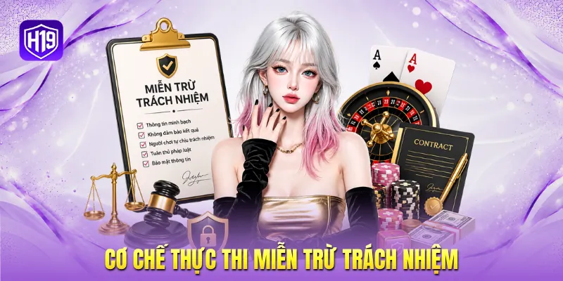 Cơ chế thực thi miễn trừ trách nhiệm