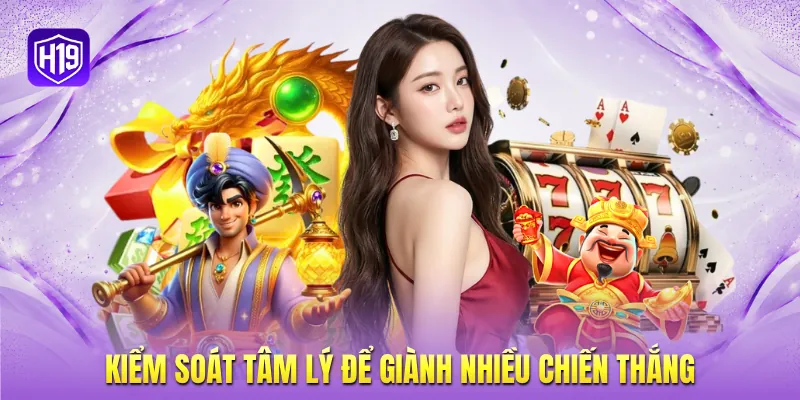 Kiểm soát tâm lý để giành nhiều chiến thắng Kiểm soát tâm lý để giành nhiều chiến thắng