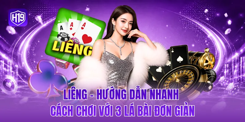 Liêng - Hướng dẫn nhanh cách chơi với 3 lá bài đơn giản
